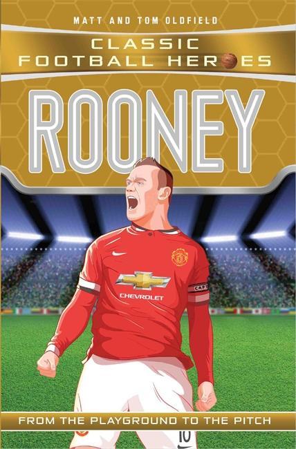 Cover: 9781786068026 | Rooney (Classic Football Heroes) - Collect Them All! | Oldfield | Buch