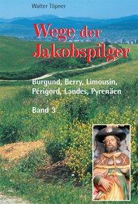 Cover: 9783790213089 | Wege der Jakobspilger 3 | Walter Töpner | Taschenbuch | 240 S. | 2008