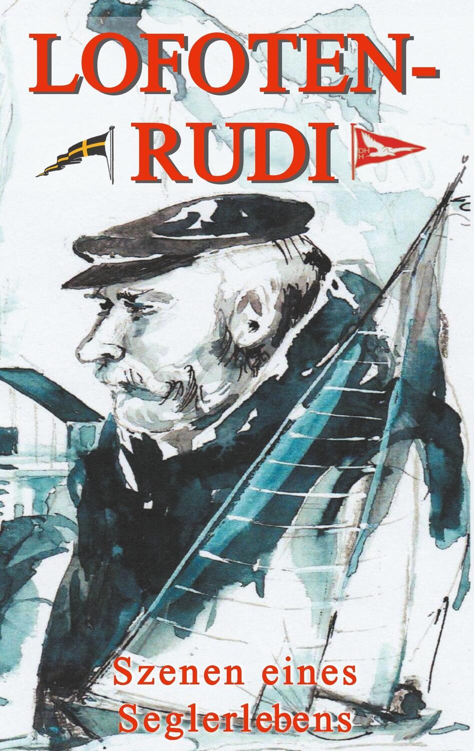 Cover: 9783746079349 | Lofoten-Rudi | Szenen eines Seglerlebens | Rudolf Neumann | Buch