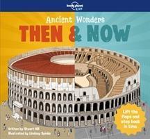 Cover: 9781787013391 | Ancient Wonders - Then & Now | Lonely Planet Kids (u. a.) | Buch