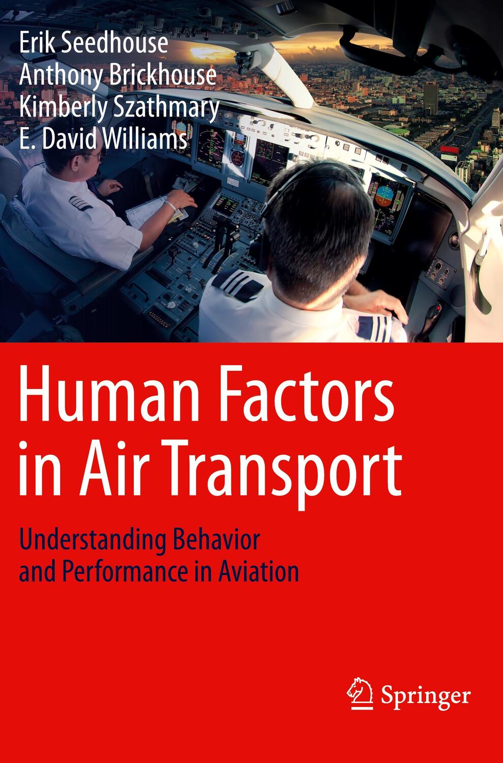 Cover: 9783030138509 | Human Factors in Air Transport | Erik Seedhouse (u. a.) | Taschenbuch