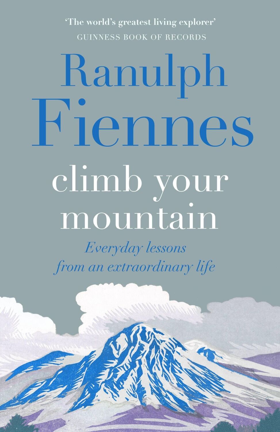 Cover: 9781529426335 | Climb Your Mountain | Everyday lessons from an extraordinary life