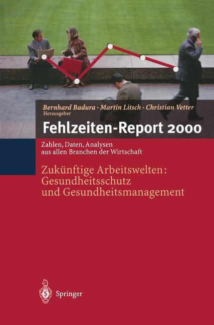 Cover: 9783540675709 | Fehlzeiten-Report 2000 | Bernhard Badura (u. a.) | Taschenbuch | 2000