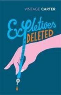 Cover: 9780099222811 | Expletives Deleted | Selected Writings | Angela Carter | Taschenbuch