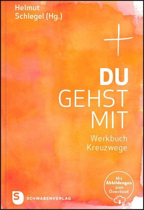 Cover: 9783796618208 | Du gehst mit | Werkbuch Kreuzwege. Mit Abbildungen zum Download | Buch