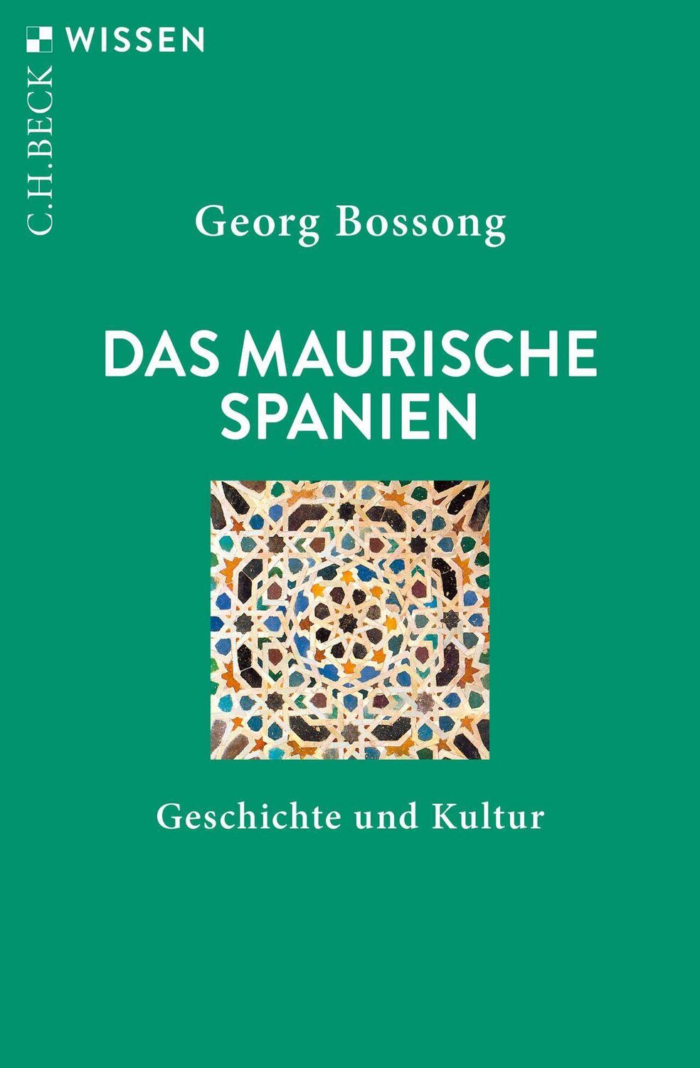 Cover: 9783406756078 | Das Maurische Spanien | Geschichte und Kultur | Georg Bossong | Buch