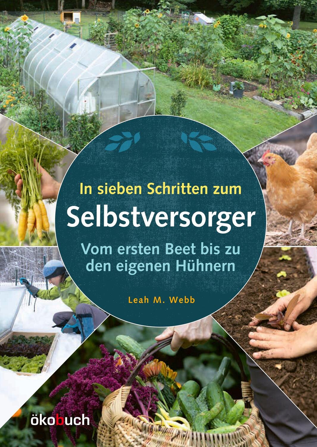 Cover: 9783947021802 | In sieben Schritten zum Selbstversorger | Leah M. Webb | Buch | 232 S.