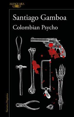 Cover: 9788420461380 | Colombian Psycho (Spanish Edition) | Santiago Gamboa | Taschenbuch
