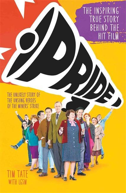 Cover: 9781786062918 | Pride | The Inspiring True Story Behind the Hit Film | Tim Tate | Buch