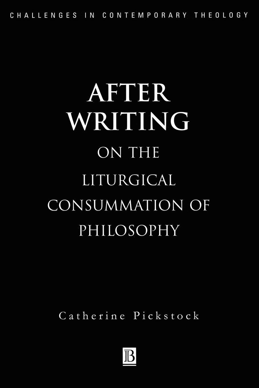 Cover: 9780631206729 | After Writing | On the Liturgical Cosummation of Philosophy | Buch
