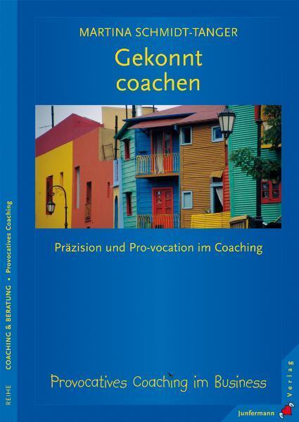 Cover: 9783873875883 | Gekonnt coachen | Präzision und Pro-vokation im Coaching | Taschenbuch