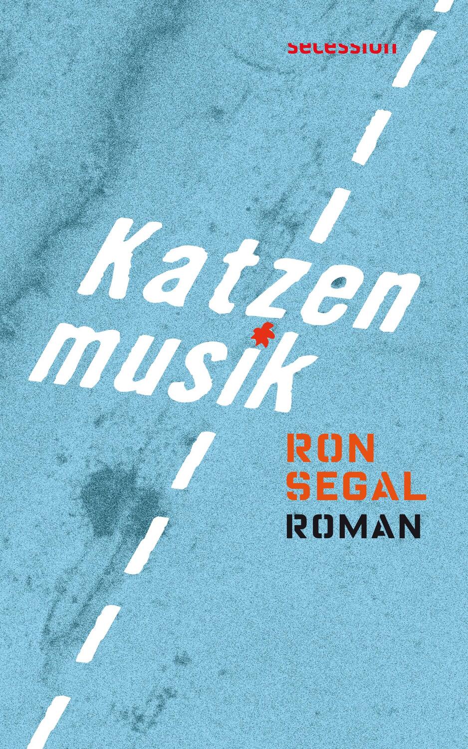 Cover: 9783966390378 | Katzenmusik | Roman | Ron Segal | Buch | 200 S. | Deutsch | 2022