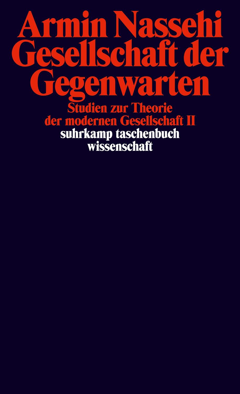 Cover: 9783518295960 | Gesellschaft der Gegenwarten | Armin Nassehi | Taschenbuch | 362 S.