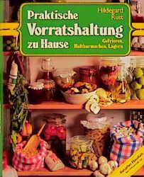 Cover: 9783928432177 | Praktische Vorratshaltung zu Hause | Hildegard Rust | Buch | Deutsch