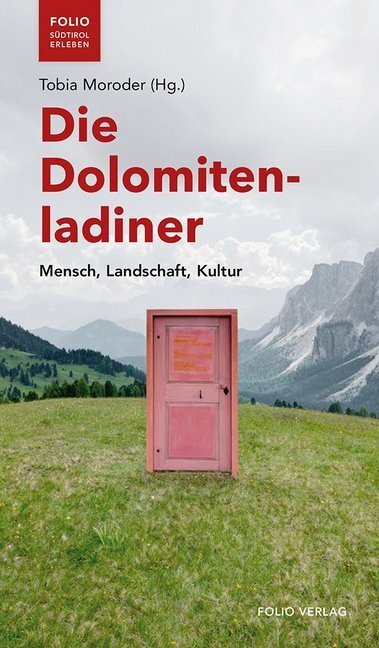 Cover: 9783852566917 | Die Dolomitenladiner | Mensch, Landschaft, Kultur | Tobia Moroder