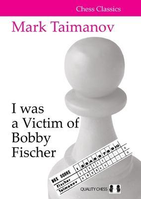 Cover: 9781784831608 | I was a Victim of Bobby Fischer | Mark Taimanov | Taschenbuch | 2021