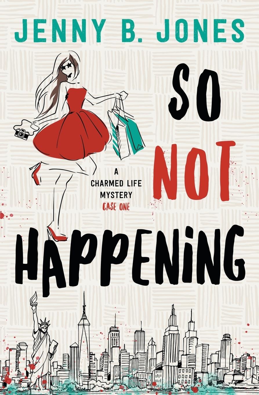 Cover: 9780998109831 | So Not Happening | Jenny B. Jones | Taschenbuch | Englisch | 2019