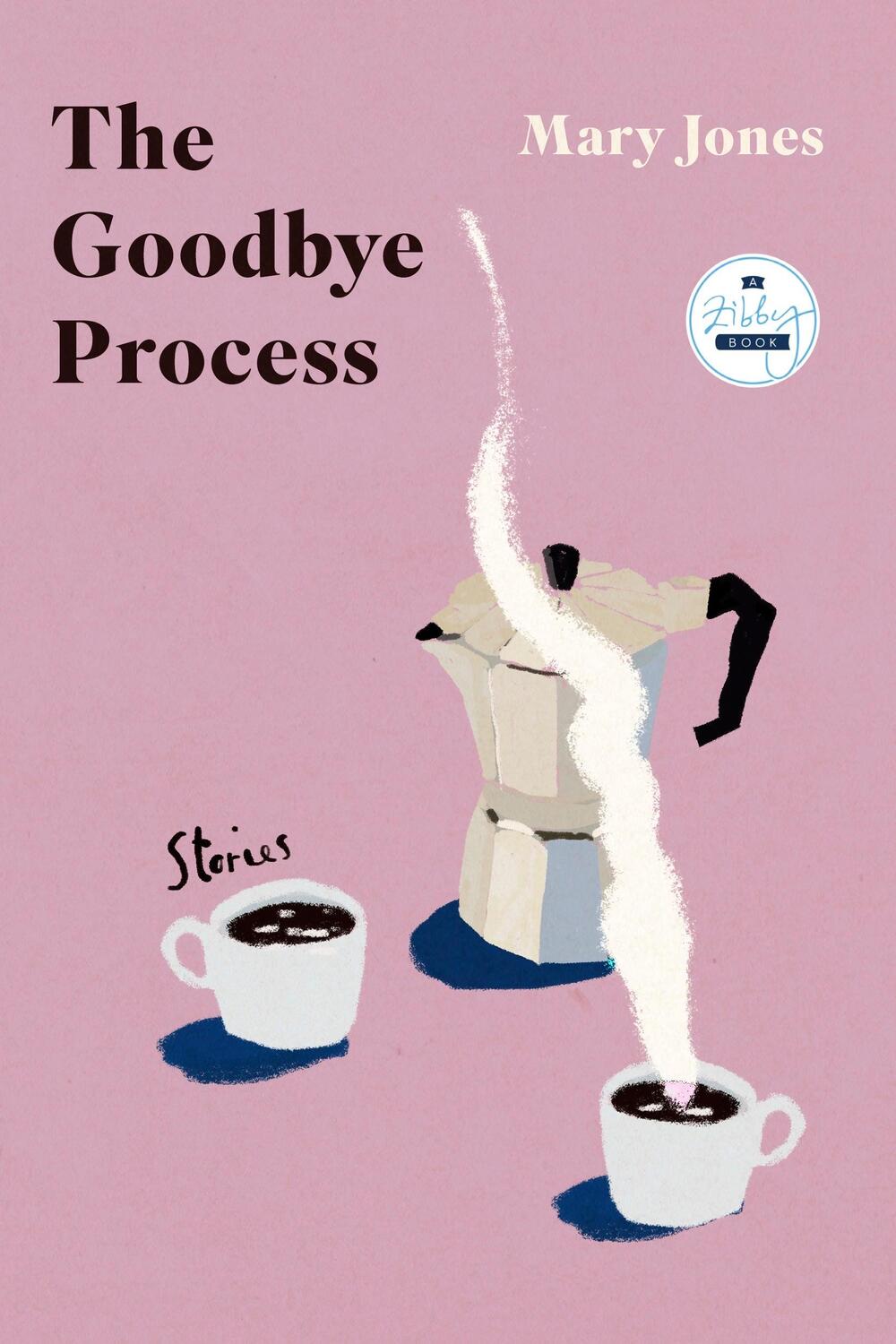 Cover: 9781958506622 | The Goodbye Process | Stories | Mary Jones | Taschenbuch | Englisch