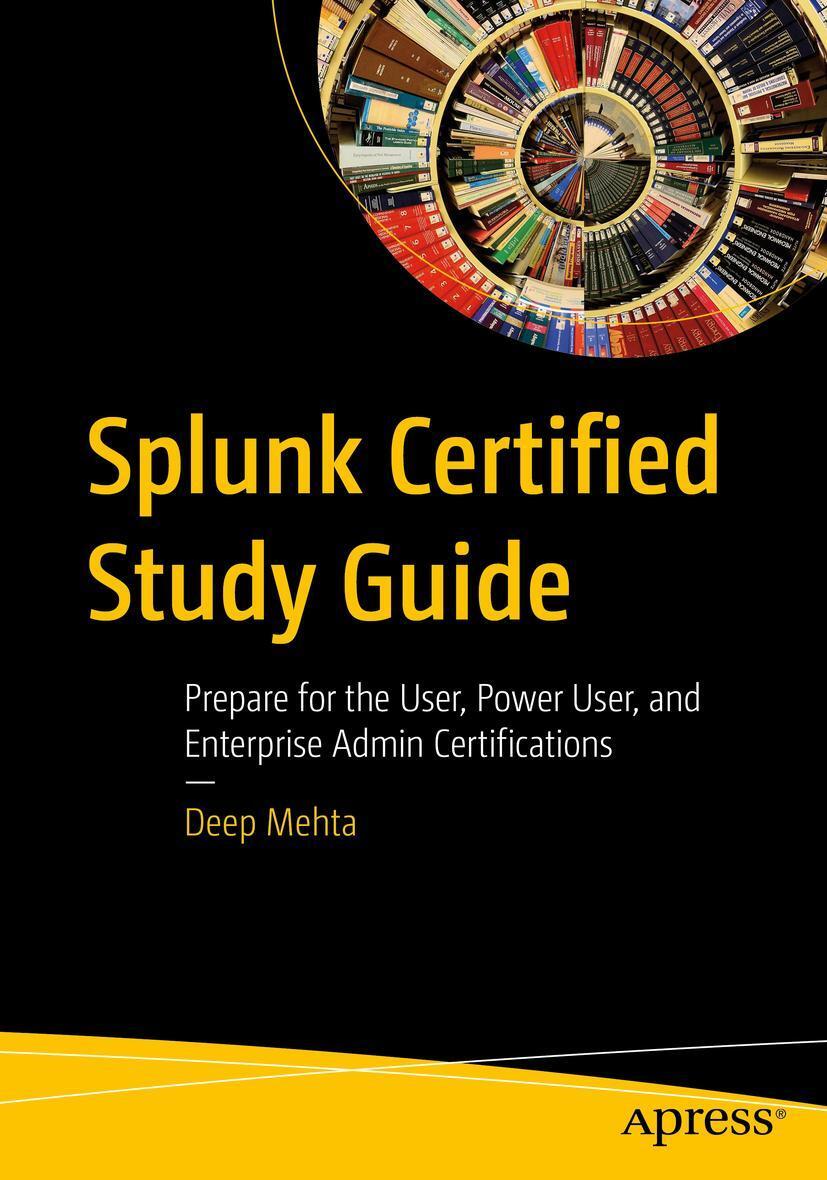 Cover: 9781484266687 | Splunk Certified Study Guide | Deep Mehta | Taschenbuch | xxv | 2021