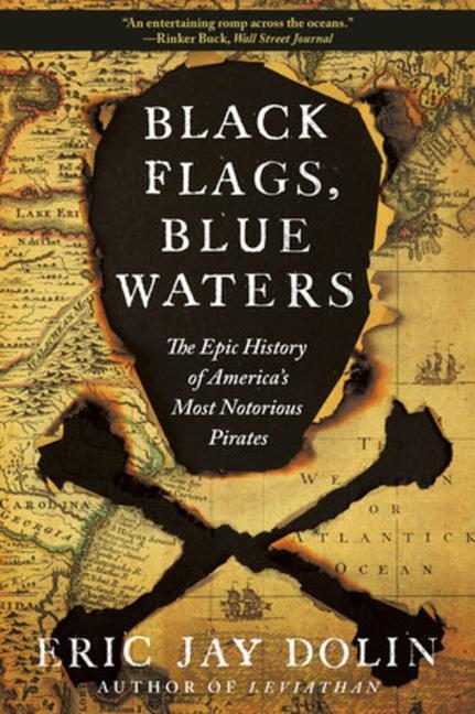 Cover: 9781631496226 | Black Flags, Blue Waters | Eric Jay Dolin | Taschenbuch | Englisch
