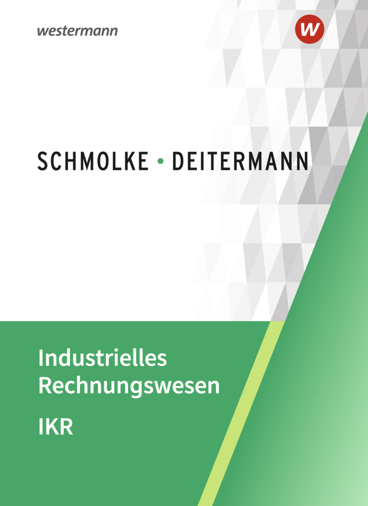 Cover: 9783804576582 | Industrielles Rechnungswesen - IKR | Schülerband | Deitermann (u. a.)