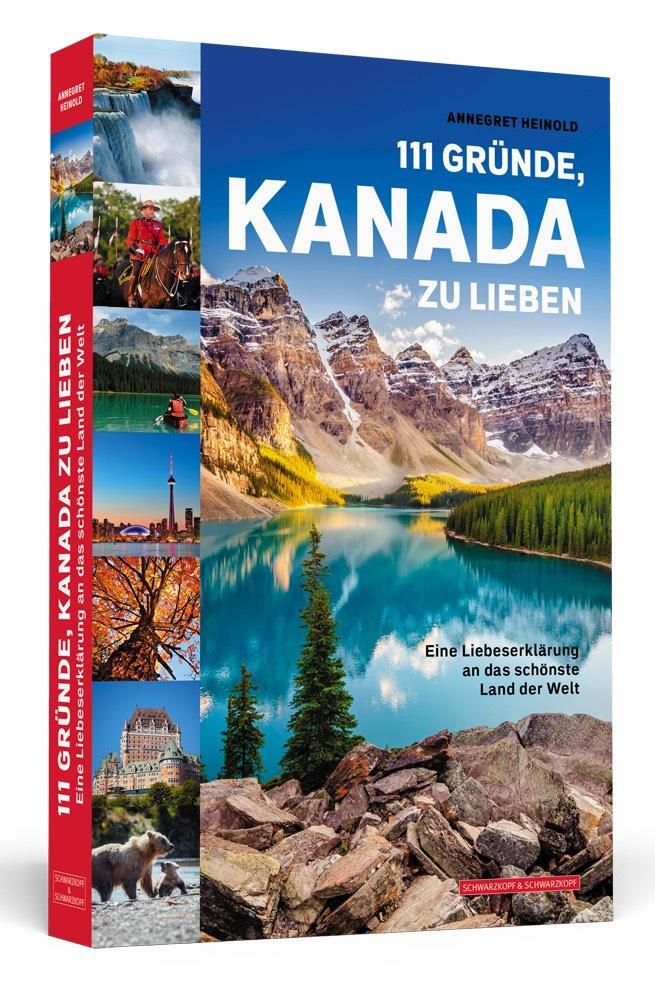 Cover: 9783862657605 | 111 Gründe, Kanada zu lieben | Annegret Heinold | Taschenbuch | 272 S.