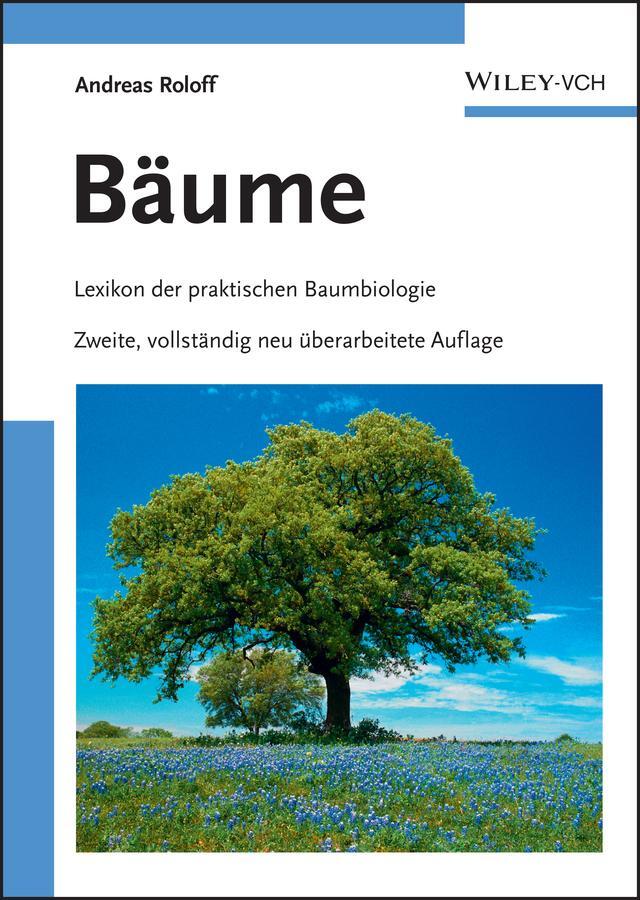 Cover: 9783527323586 | Bäume | Lexikon der praktischen Baumbiologie | Andreas Roloff | Buch