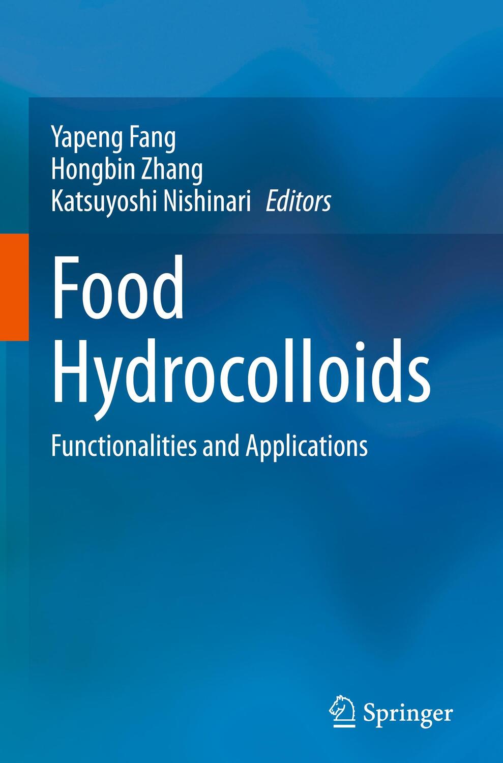 Cover: 9789811603198 | Food Hydrocolloids | Functionalities and Applications | Fang (u. a.)