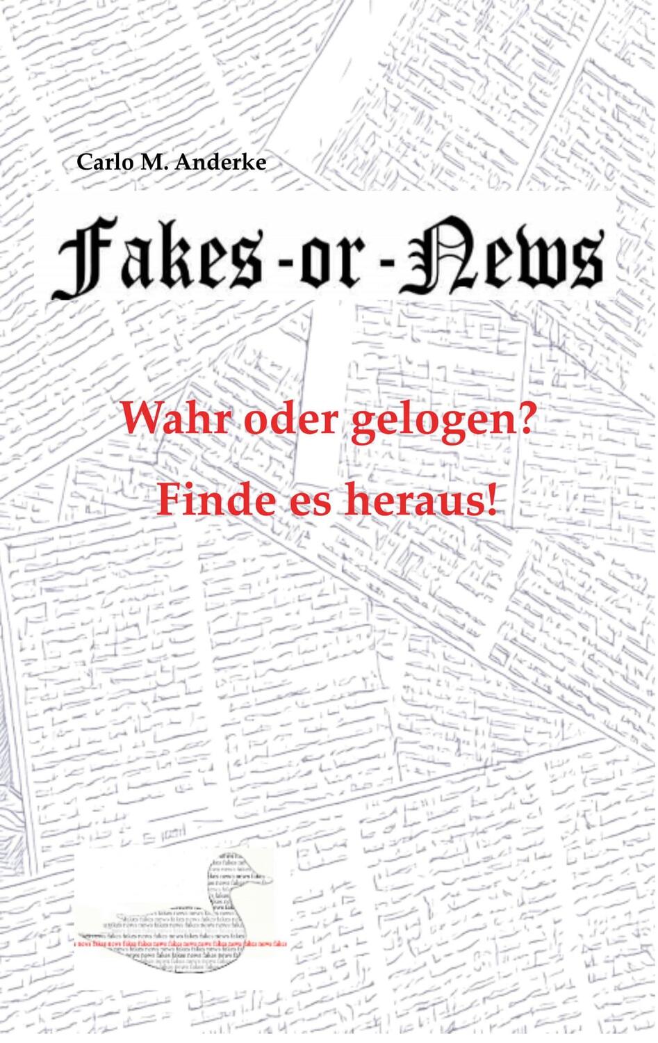 Cover: 9783756220991 | Fakes or News? | Wahr oder gelogen? Finde es heraus! | Anderke | Buch