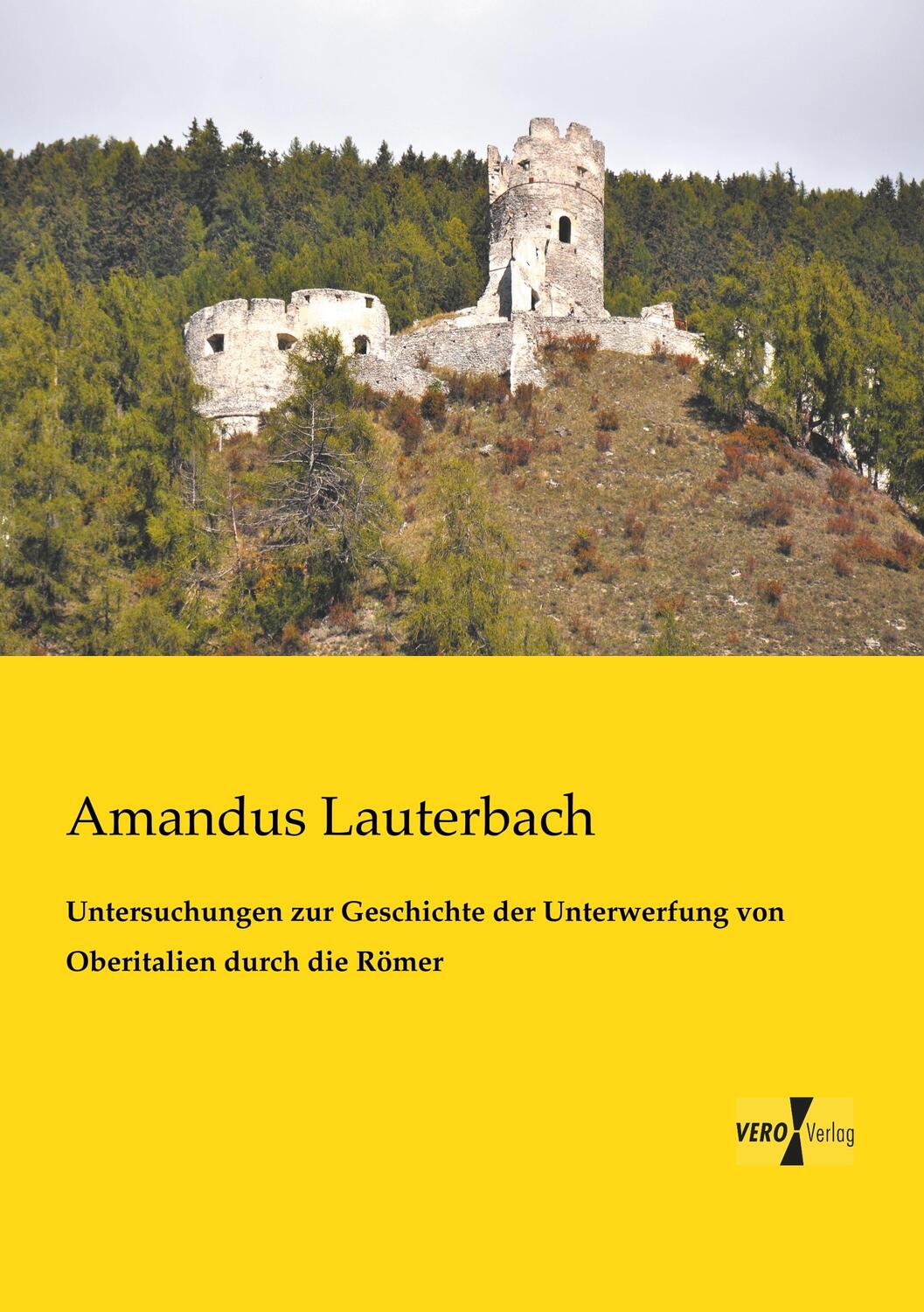 Cover: 9783957381811 | Untersuchungen zur Geschichte der Unterwerfung von Oberitalien...