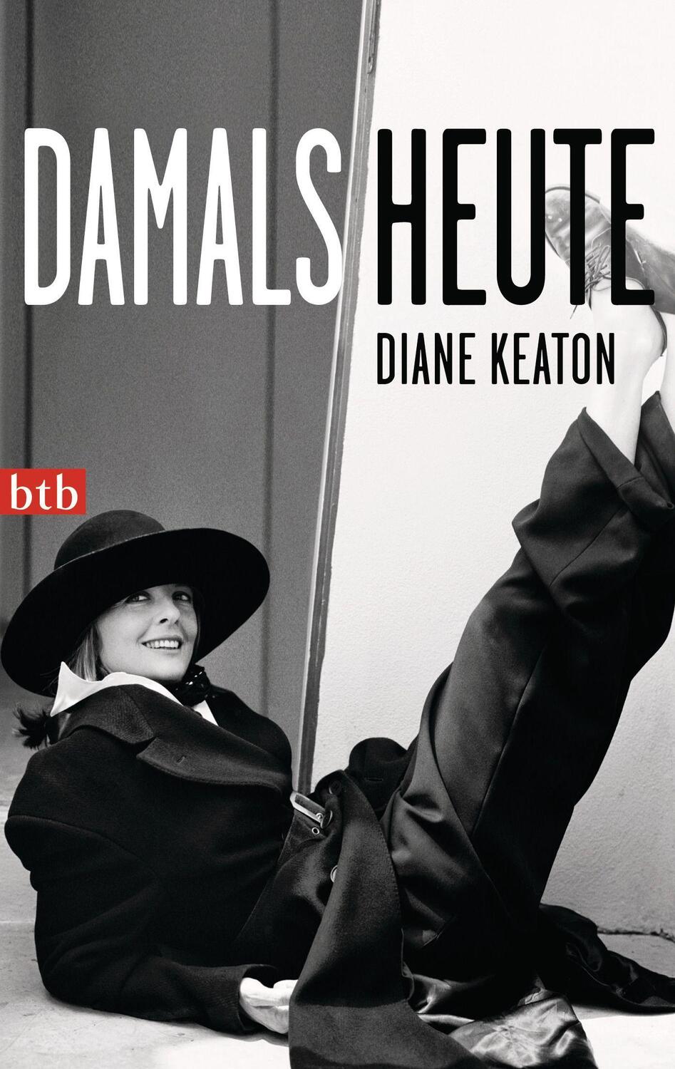 Cover: 9783442742073 | DAMALS HEUTE | Diane Keaton | Taschenbuch | btb | Deutsch | 2013 | btb
