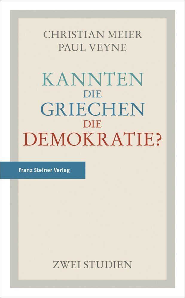 Cover: 9783515111393 | Kannten die Griechen die Demokratie? | Zwei Studien | Meier (u. a.)