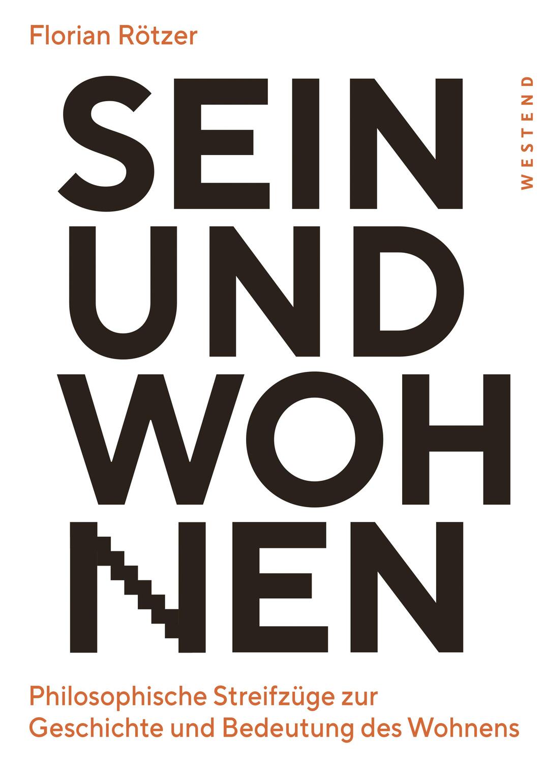Cover: 9783864893223 | Sein und Wohnen | Florian Rötzer | Taschenbuch | Deutsch | 2020