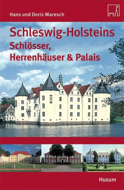 Cover: 9783898762786 | Schleswig-Holsteins Schlösser und Herrenhäuser & Palais | Taschenbuch