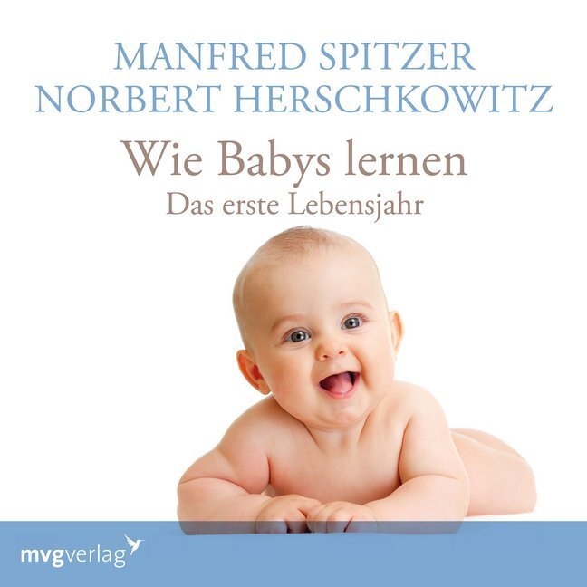 Cover: 9783747400128 | Wie Babys lernen - das erste Jahr, 1 Audio-CD | Spitzer (u. a.) | CD