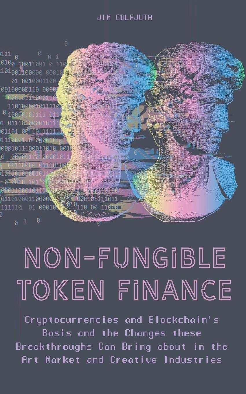 Cover: 9798215890677 | Non-Fungible Token Finance Cryptocurrencies and Blockchain's Basis...