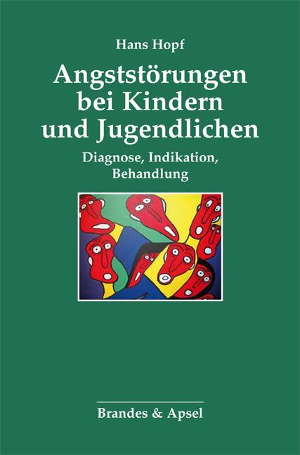 Cover: 9783860993750 | Angststörungen bei Kindern und Jugendlichen | Hans Hopf | Taschenbuch