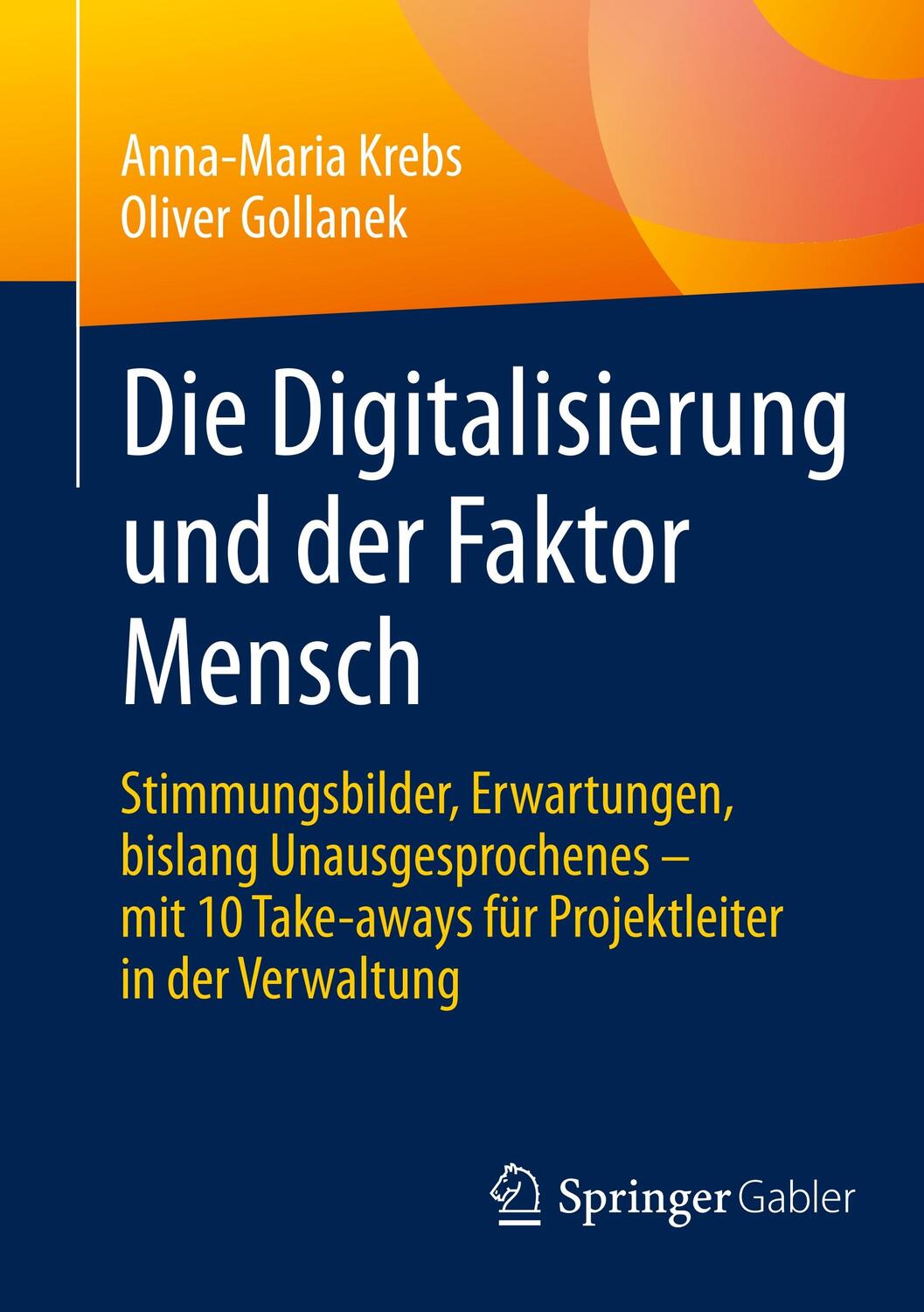Cover: 9783658279912 | Die Digitalisierung und der Faktor Mensch | Oliver Gollanek (u. a.)