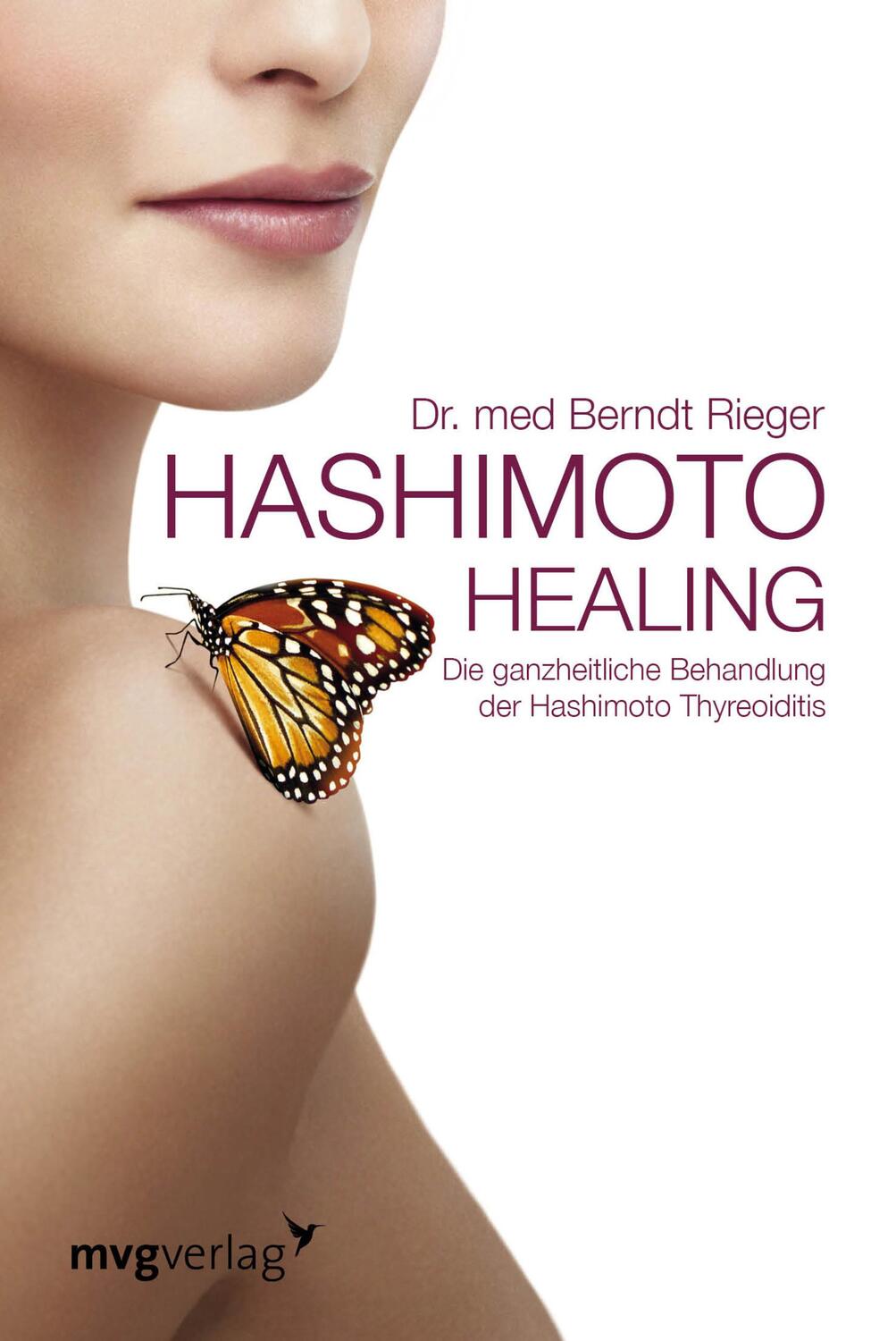Cover: 9783868825879 | Hashimoto Healing | Berndt Rieger | Taschenbuch | Deutsch | 2015 | mvg
