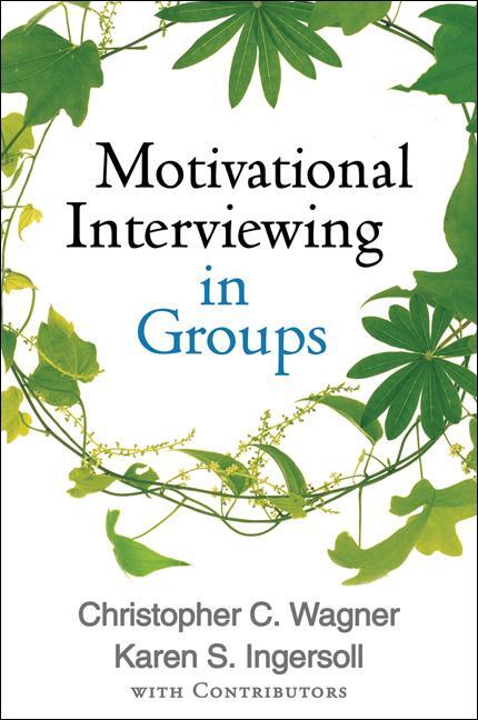 Cover: 9781462507924 | Motivational Interviewing in Groups | Christopher C. Wagner (u. a.)