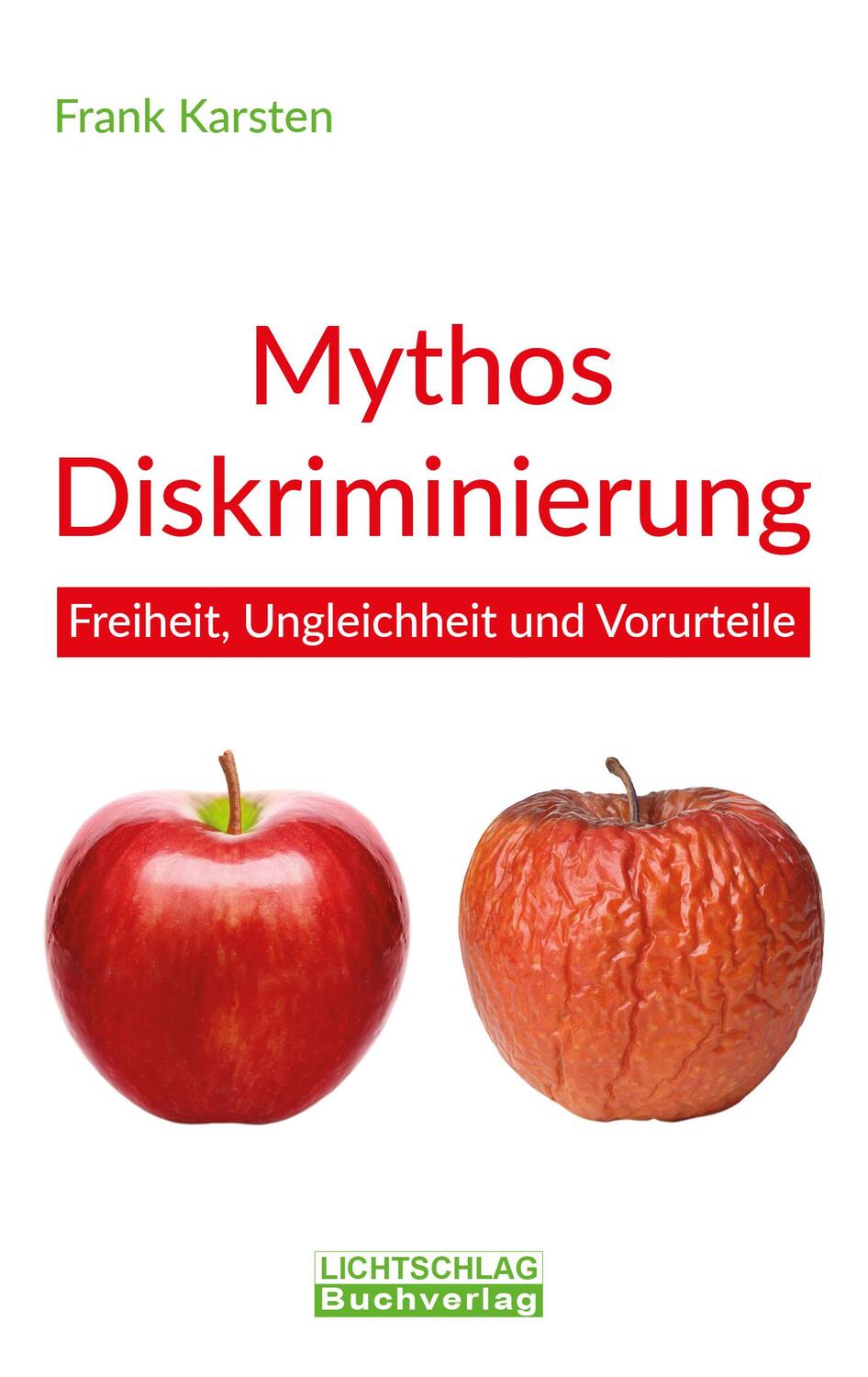 Cover: 9783948971007 | Mythos Diskriminierung | Freiheit, Ungleichheit und Vorurteile | Buch