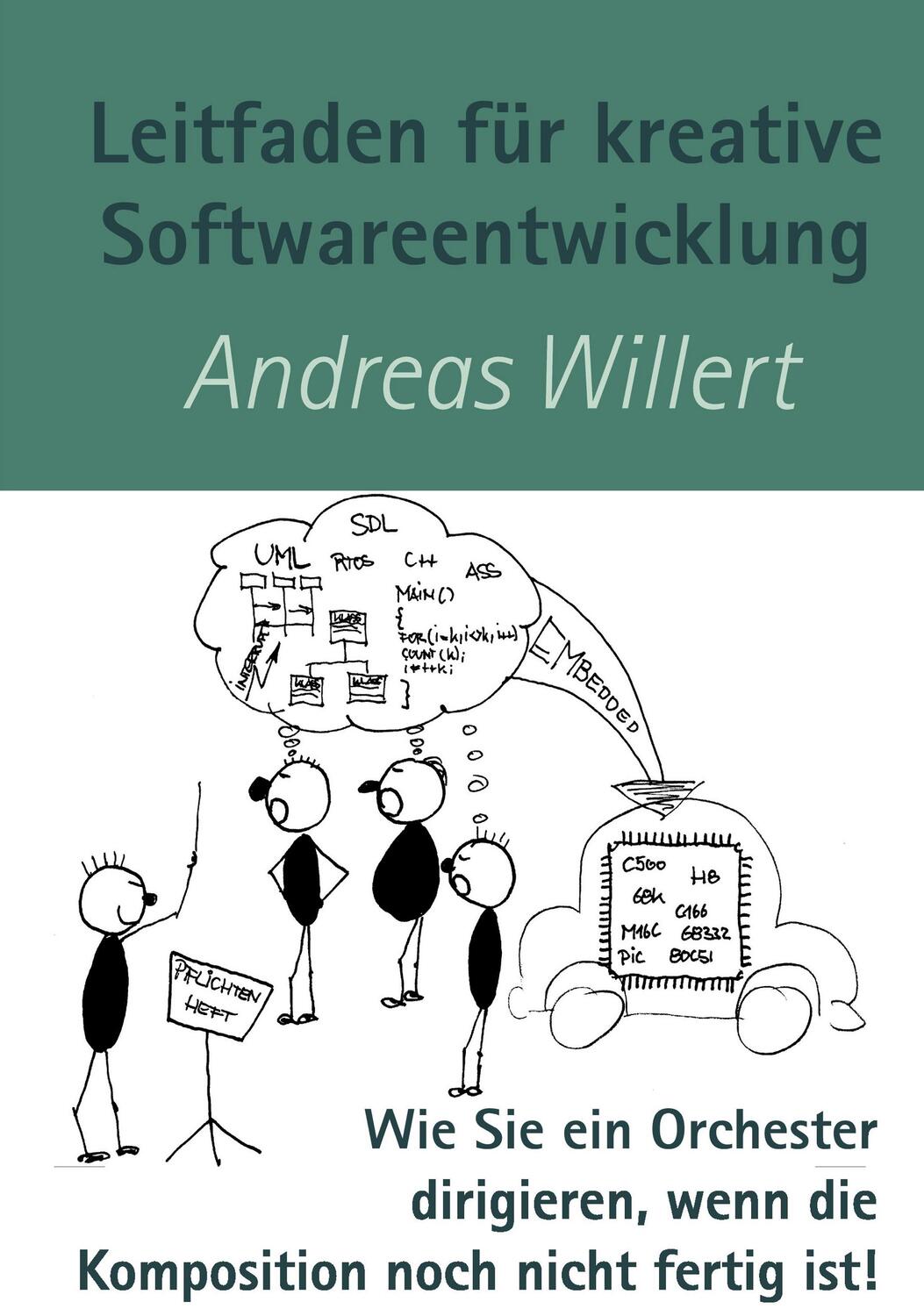 Cover: 9783831105946 | Leitfaden für kreative Softwareentwicklung | Andreas Willert | Buch