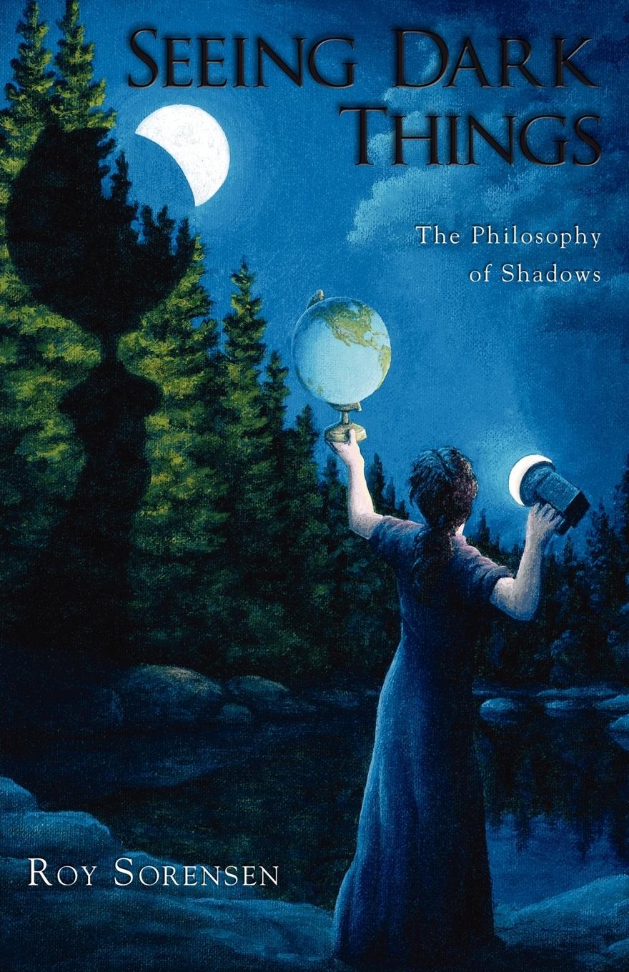 Cover: 9780199797134 | Seeing Dark Things | The Philosophy of Shadows | Roy Sorensen | Buch