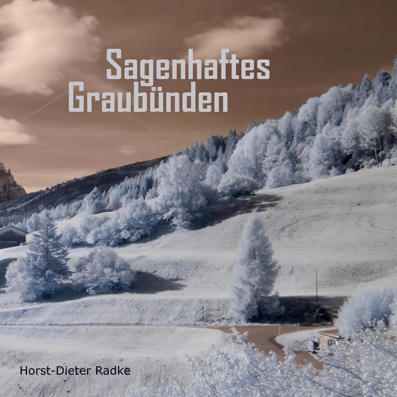 Cover: 9783750461451 | Sagenhaftes Graubünden | Horst-Dieter Radke | Taschenbuch | Paperback