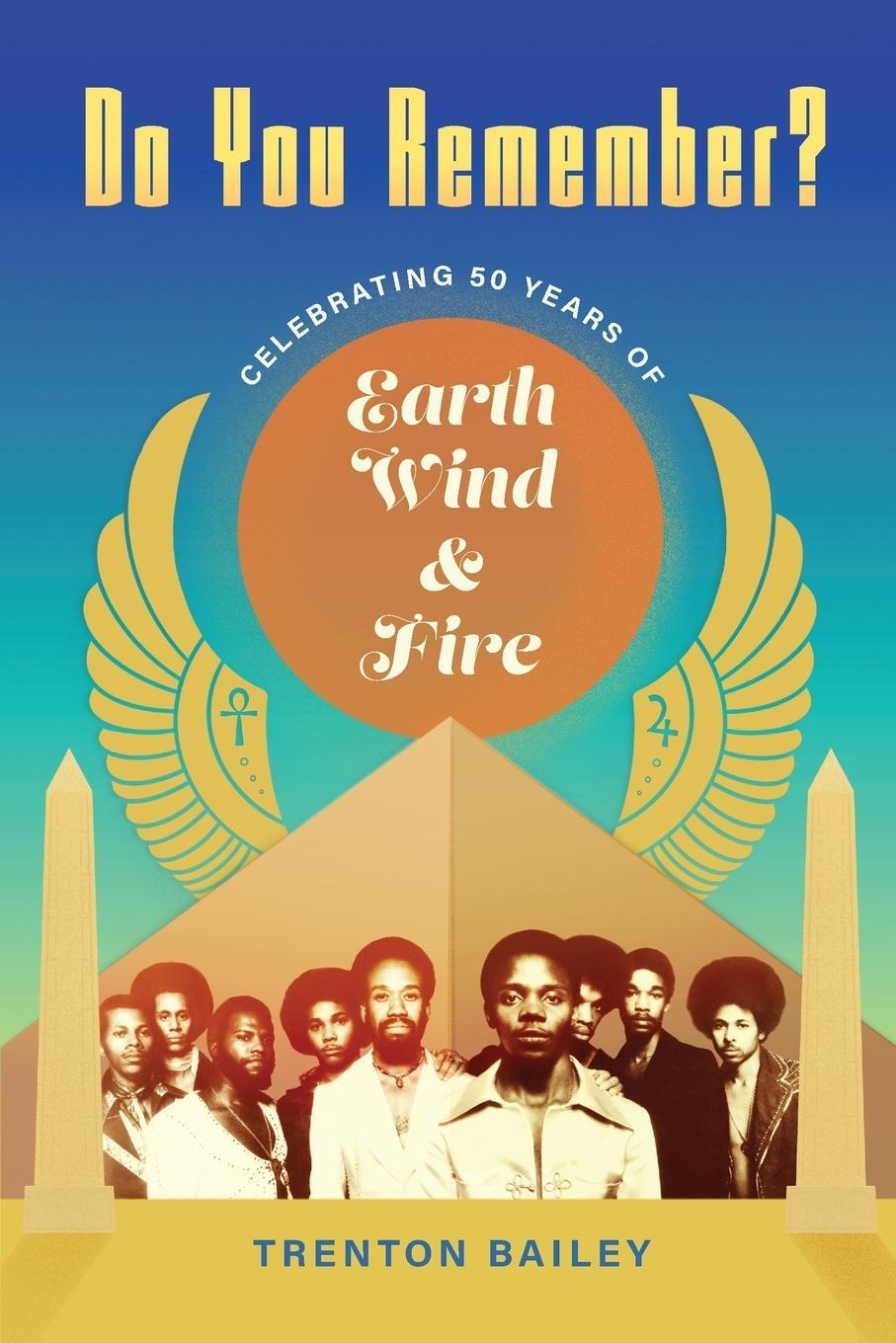 Cover: 9781496843104 | Do You Remember? | Celebrating Fifty Years of Earth, Wind &amp; Fire