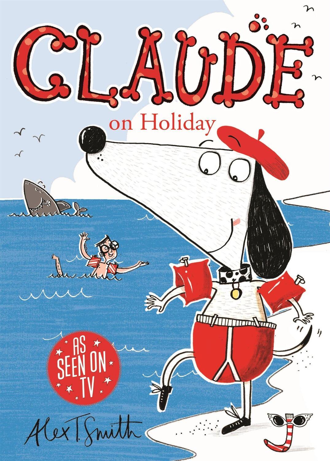 Cover: 9780340999011 | Claude on Holiday | Alex T. Smith | Taschenbuch | Claude | Englisch