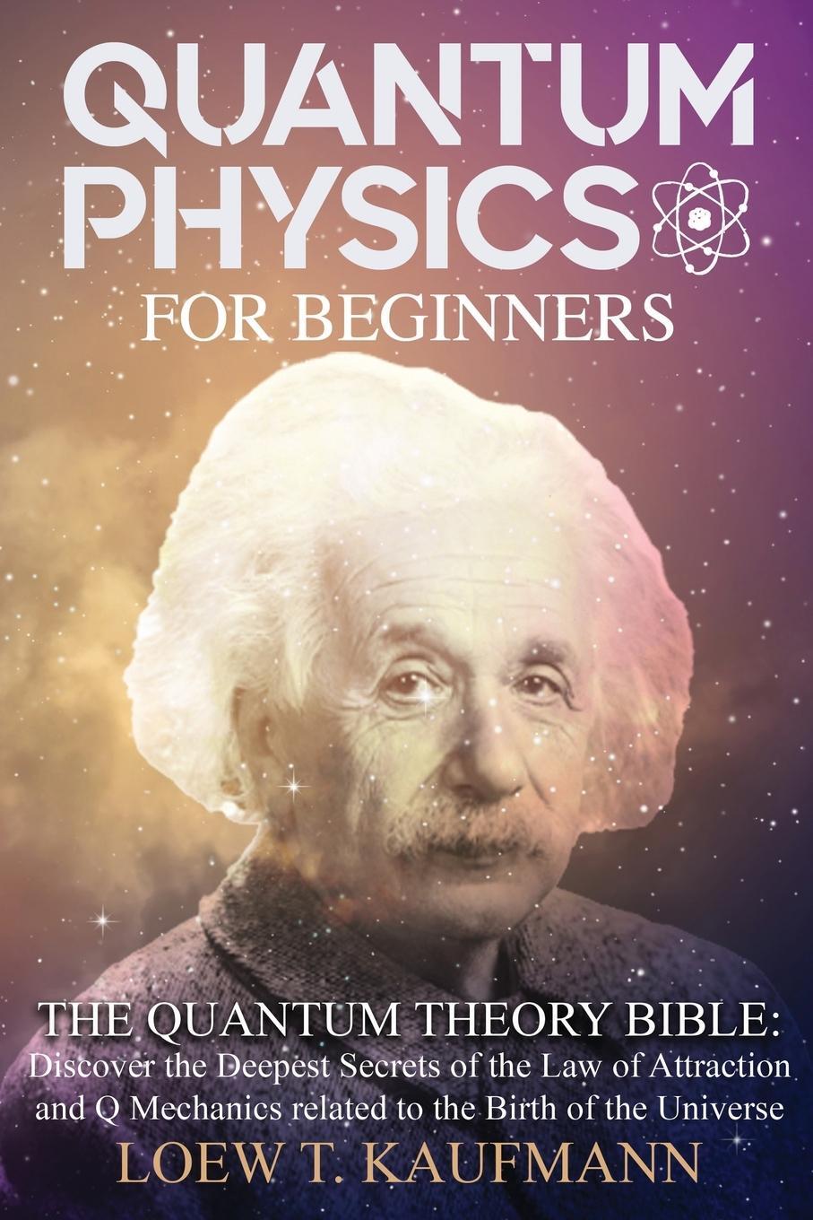 Cover: 9781914045042 | QUANTUM PHYSICS FOR BEGINNERS | Loew T. Kaufmann | Taschenbuch | 2020