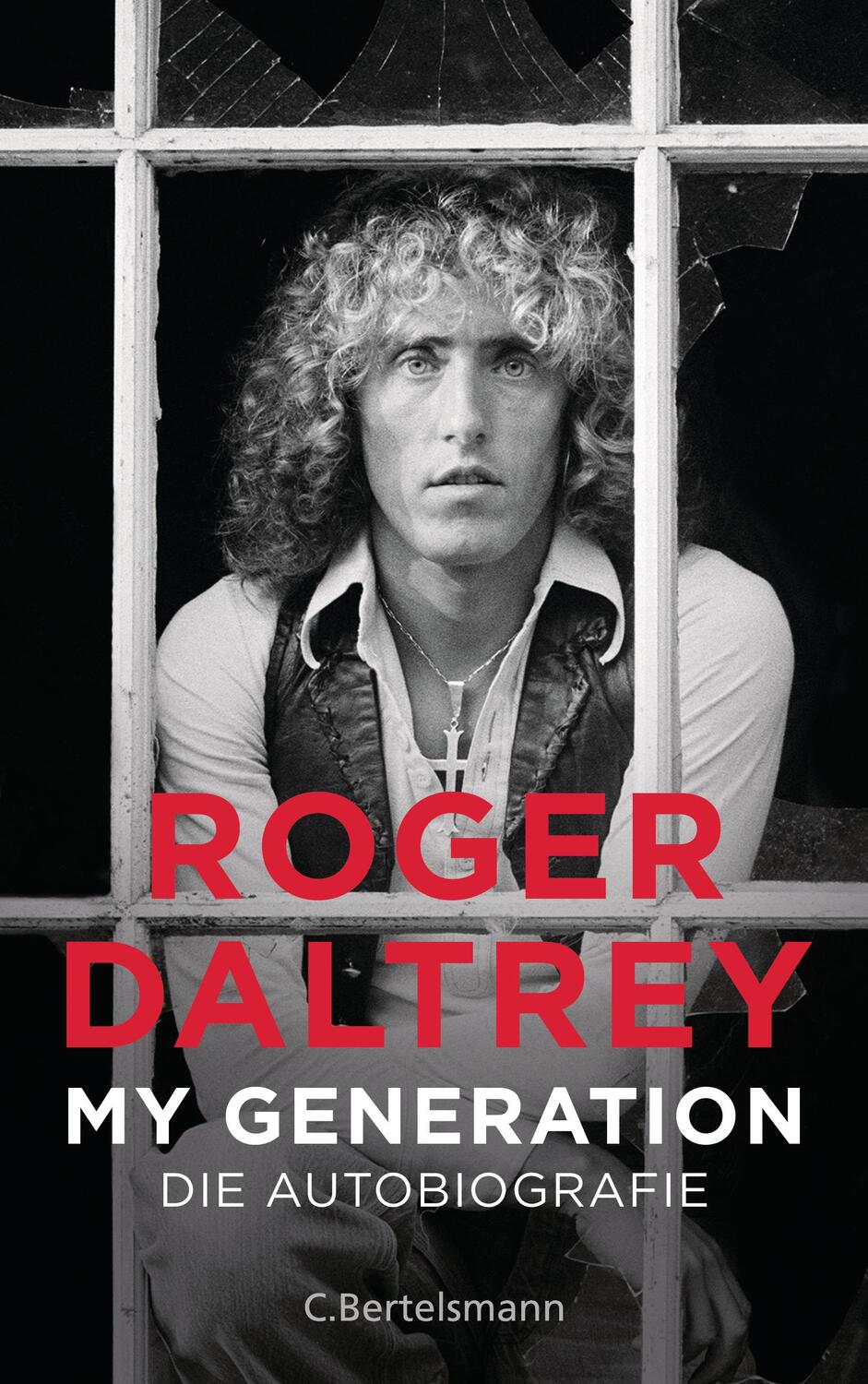 Cover: 9783570103692 | My Generation | Die Autobiografie | Roger Daltrey | Buch | Deutsch