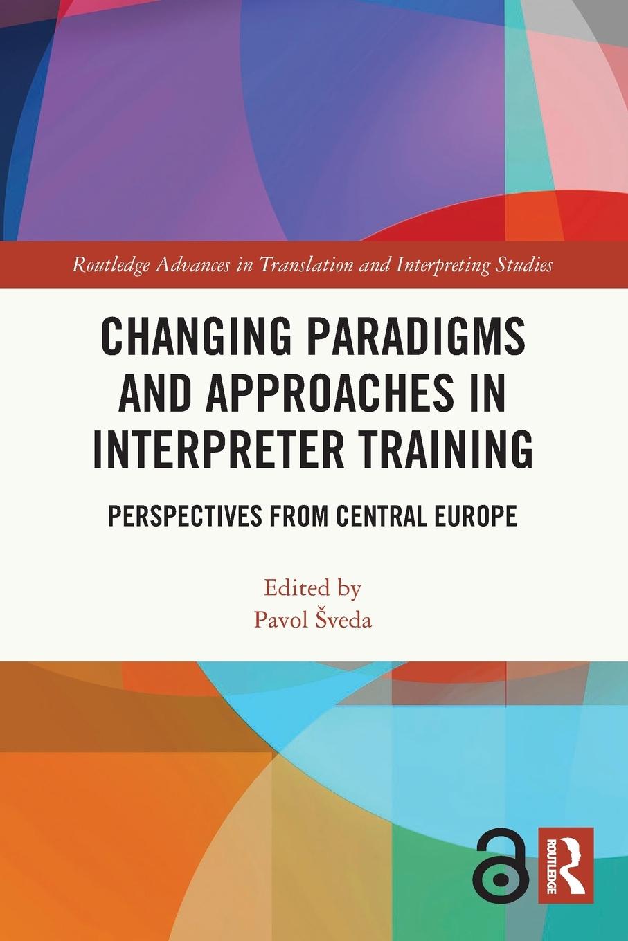 Cover: 9781032004556 | Changing Paradigms and Approaches in Interpreter Training | ¿Veda