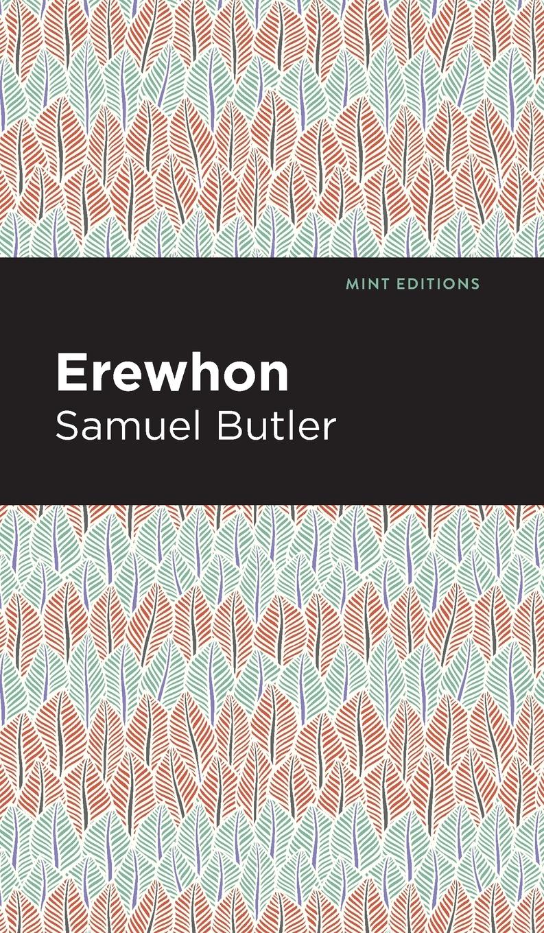 Cover: 9781513219646 | Erewhon | Samuel Butler | Buch | Mint Editions | Englisch | 2020